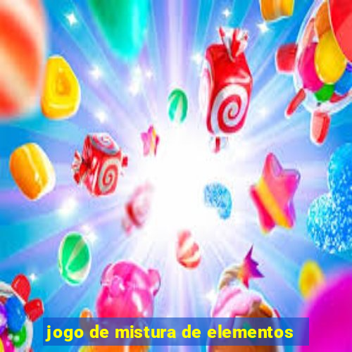 jogo de mistura de elementos